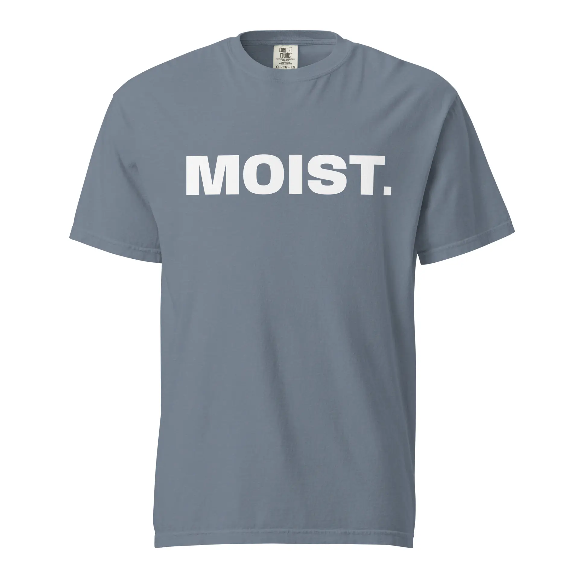 MOIST. Comfort Colors T-Shirt - Image 7