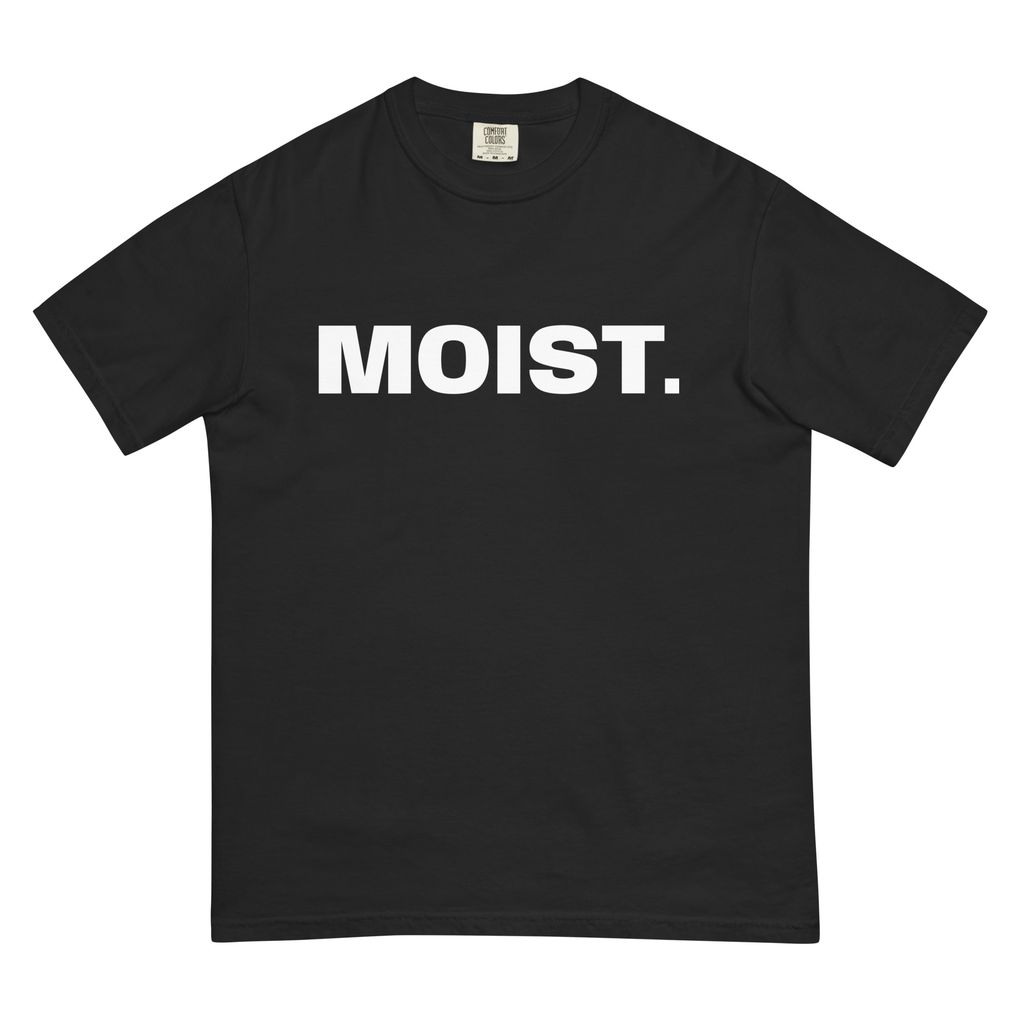 MOIST. Comfort Colors T-Shirt - Image 11